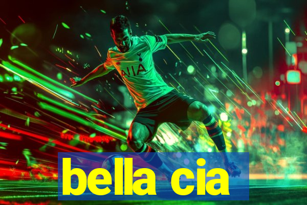 bella cia